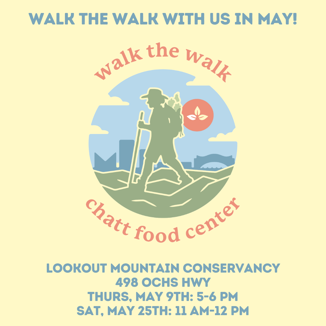Yellow square with orange text stating "walk the walk - Chatt food center" surrounding a green and blue graphic of a hiker walking before the skyline of Chattanooga